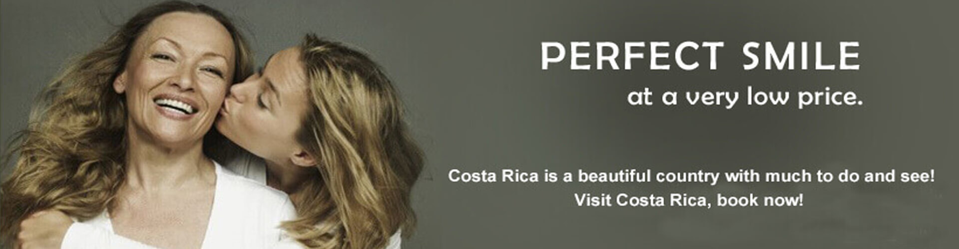 perfect smile in Costa Rica at a very low price.