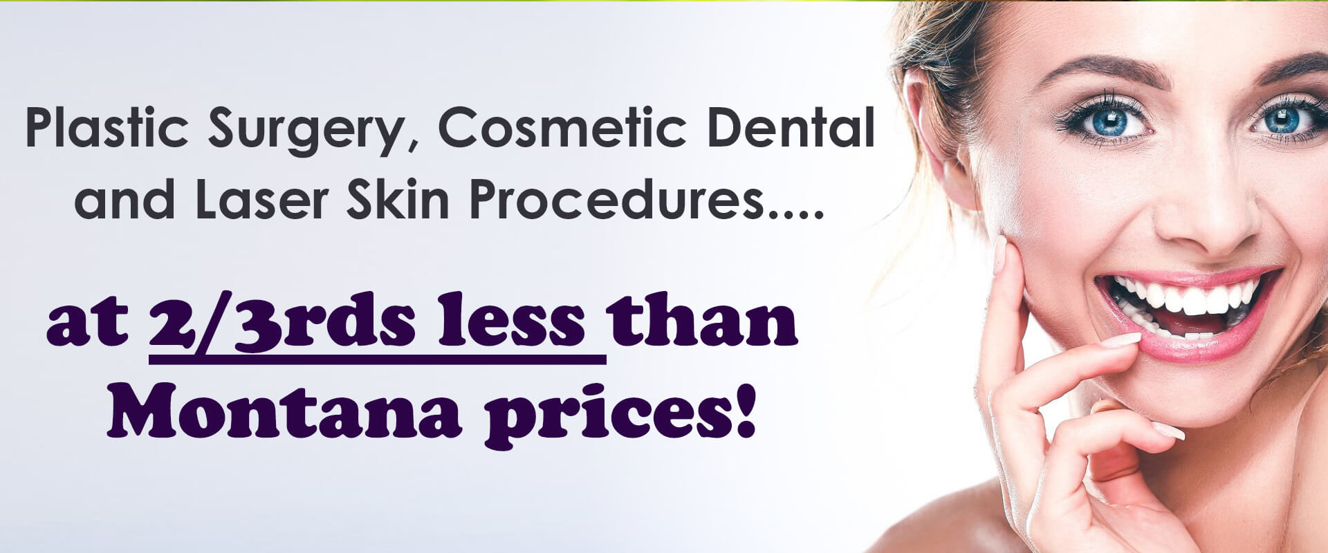 Picture of a happy woman with the low prices for plastic surgery and cosmetic dental in Montana.